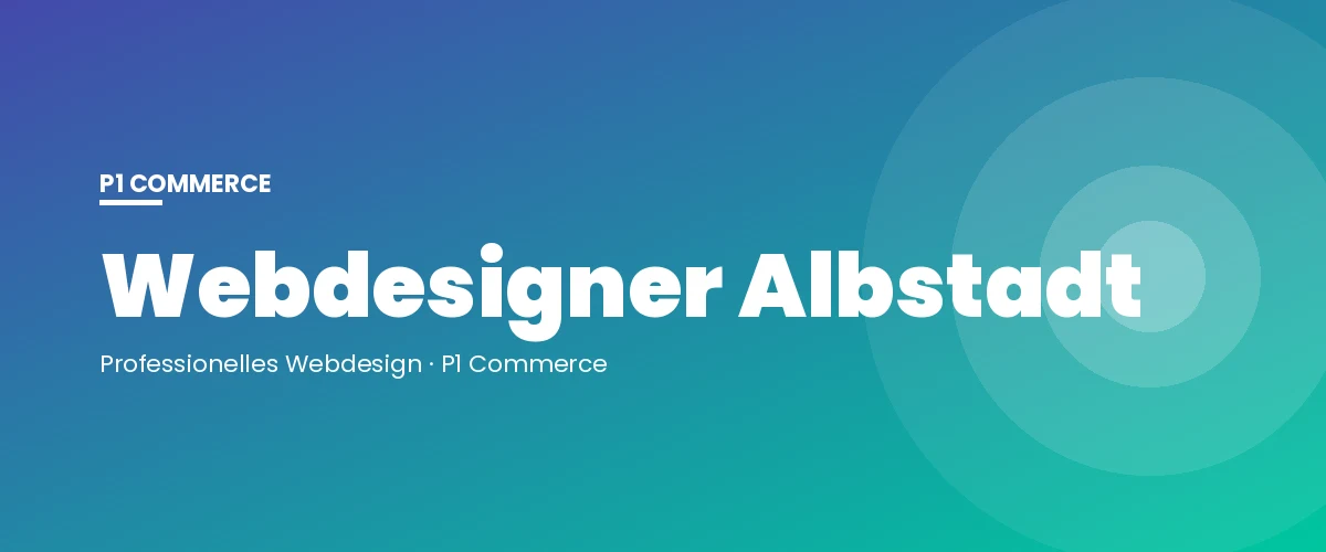 Webdesigner Albstadt – P1 Commerce Webagentur
